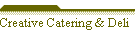 Creative Catering & Deli