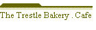The Trestle Bakery . Cafe